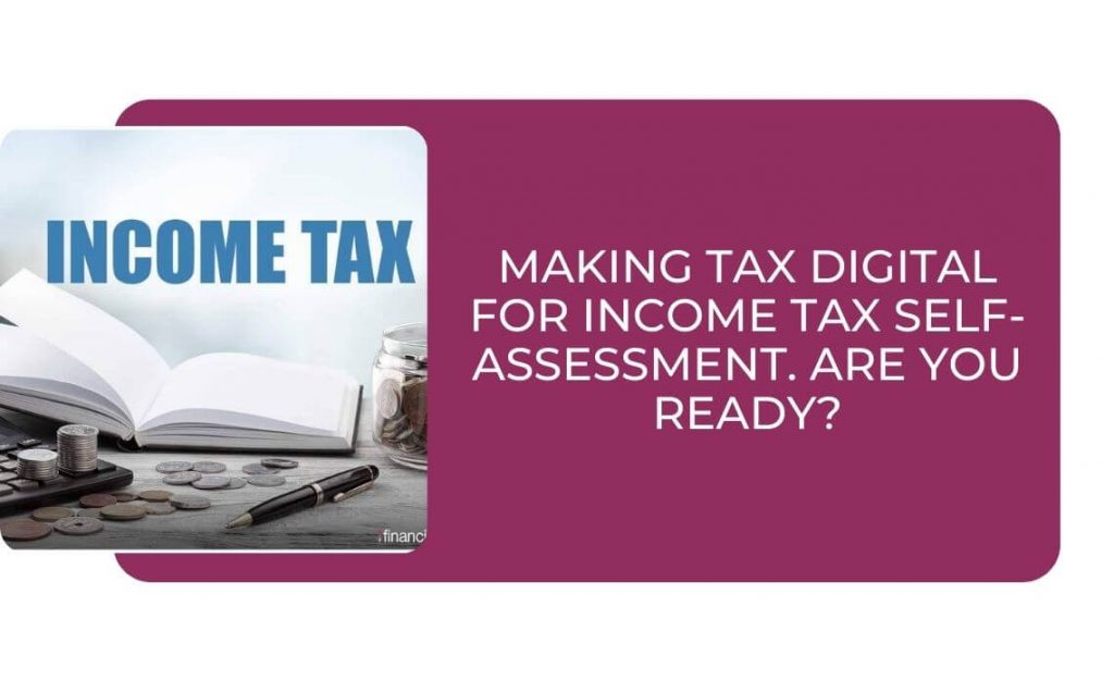 Making Tax Digital for Income Tax Self-Assessment. Are you ready