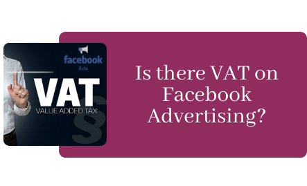 Is there VAT on Facebook Advertising?