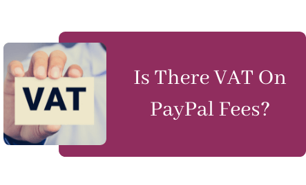 Is There VAT On PayPal Fees