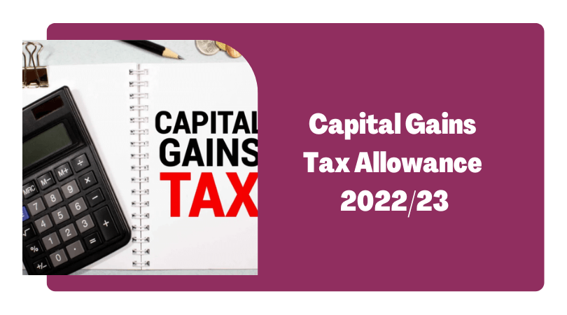 Capital Gains Tax Allowance 202223